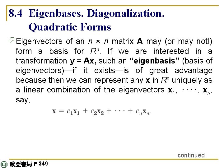8. 4 Eigenbases. Diagonalization. Quadratic Forms ö Eigenvectors of an n × n matrix