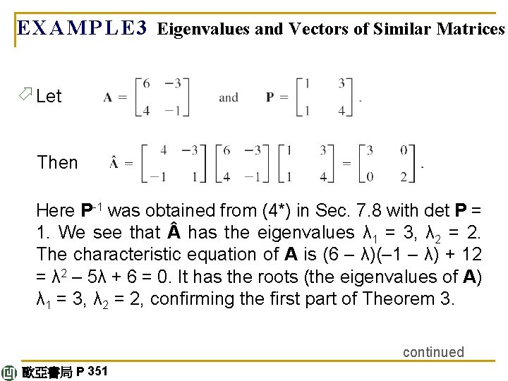 E X A M P L E 3 Eigenvalues and Vectors of Similar Matrices