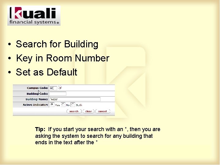  • Search for Building • Key in Room Number • Set as Default