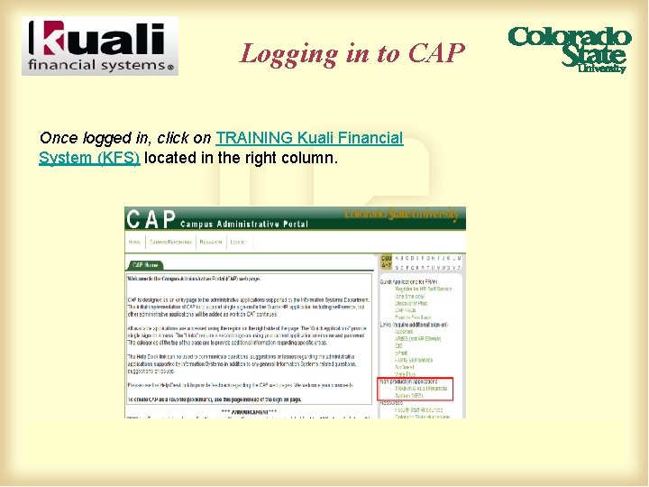 Logging in to CAP Once logged in, click on TRAINING Kuali Financial System (KFS)