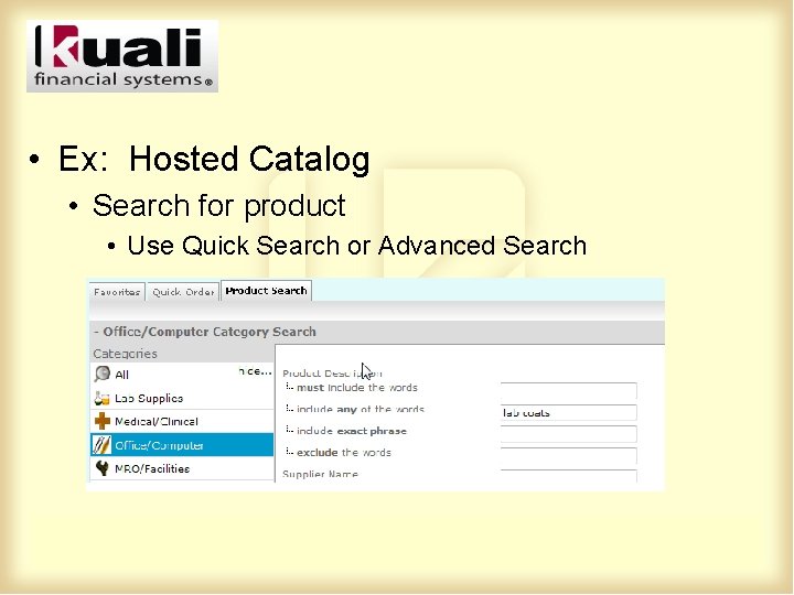  • Ex: Hosted Catalog • Search for product • Use Quick Search or