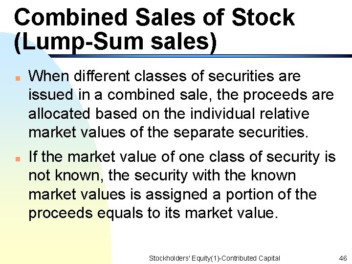 Combined Sales of Stock (Lump-Sum sales) n n When different classes of securities are