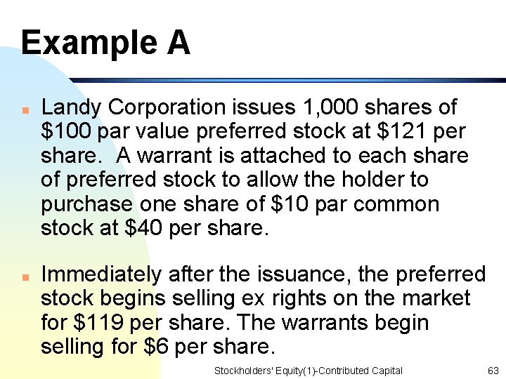 Example A n n Landy Corporation issues 1, 000 shares of $100 par value