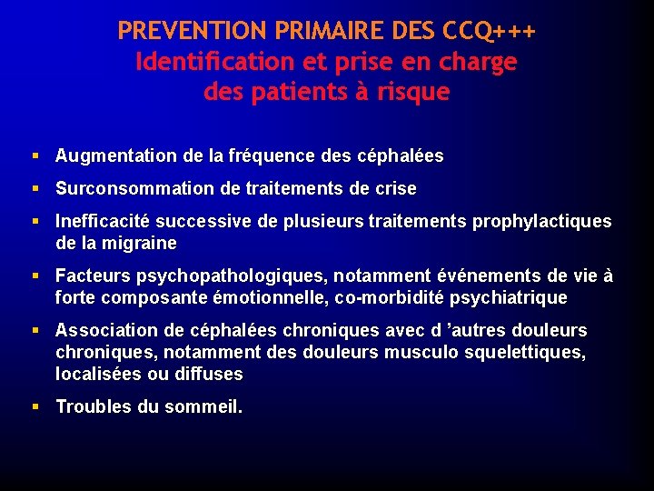 PREVENTION PRIMAIRE DES CCQ+++ Identification et prise en charge des patients à risque §