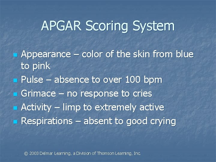 APGAR Scoring System n n n Appearance – color of the skin from blue