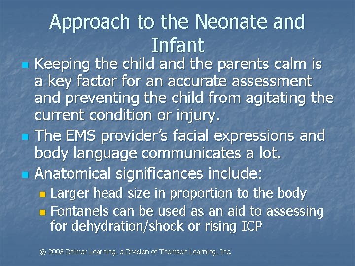Approach to the Neonate and Infant n n n Keeping the child and the