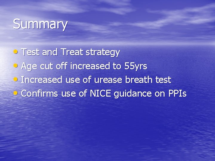 Summary • Test and Treat strategy • Age cut off increased to 55 yrs