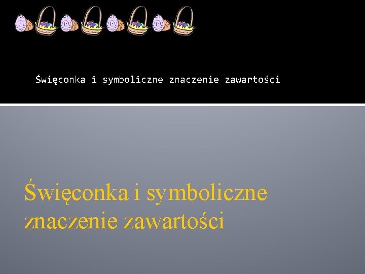 Święconka i symboliczne znaczenie zawartości 