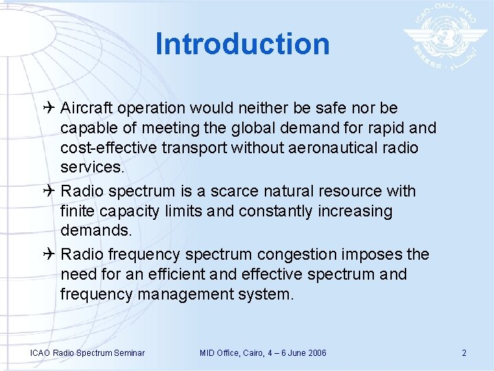 Introduction Q Aircraft operation would neither be safe nor be capable of meeting the
