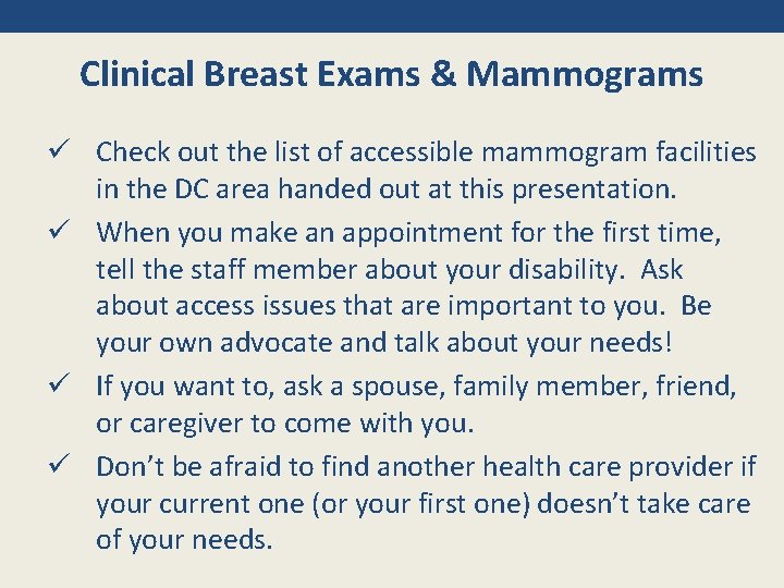 Clinical Breast Exams & Mammograms ü Check out the list of accessible mammogram facilities