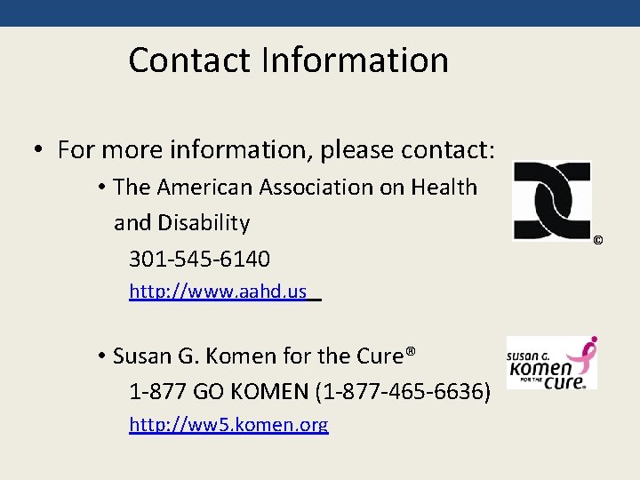 Contact Information • For more information, please contact: • The American Association on Health