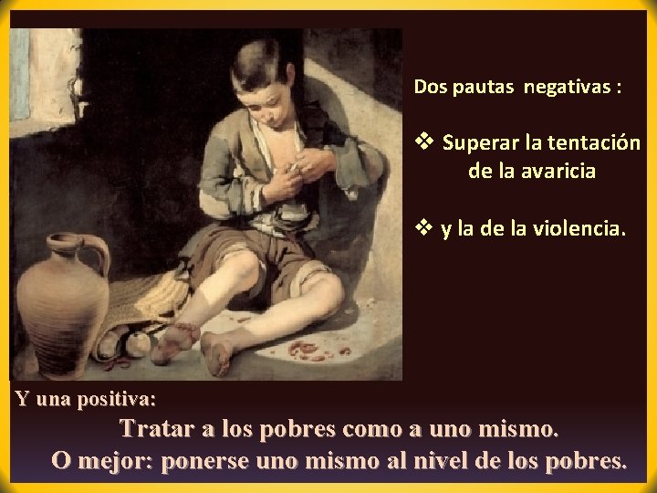 Dos pautas negativas : v Superar la tentación de la avaricia v y la Dos pautas negativas : v Superar la tentación de la avaricia v y la