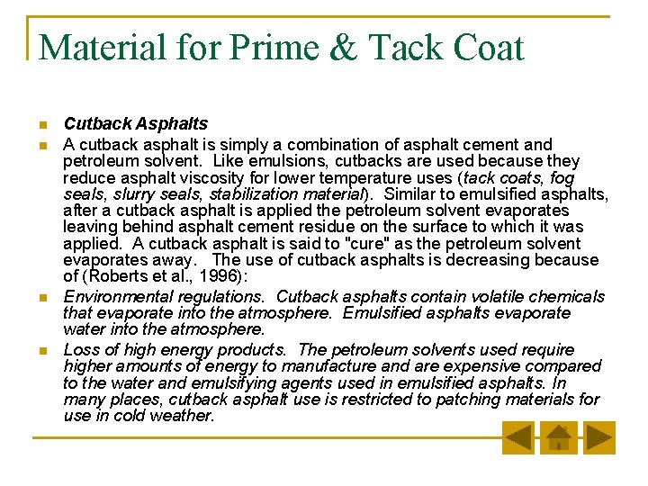 Material for Prime & Tack Coat n n Cutback Asphalts A cutback asphalt is