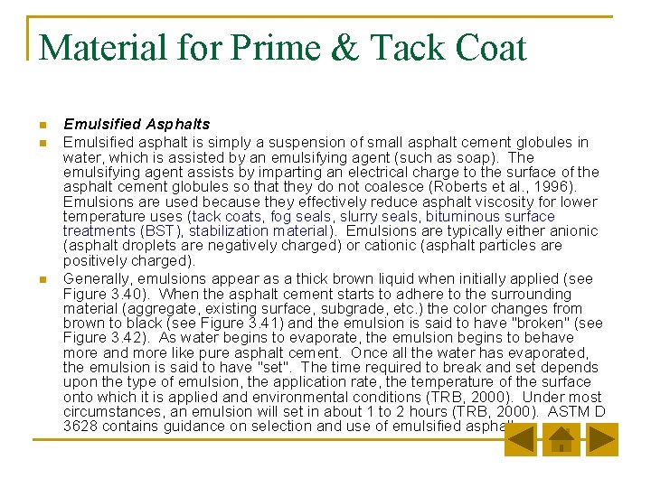Material for Prime & Tack Coat n n n Emulsified Asphalts Emulsified asphalt is