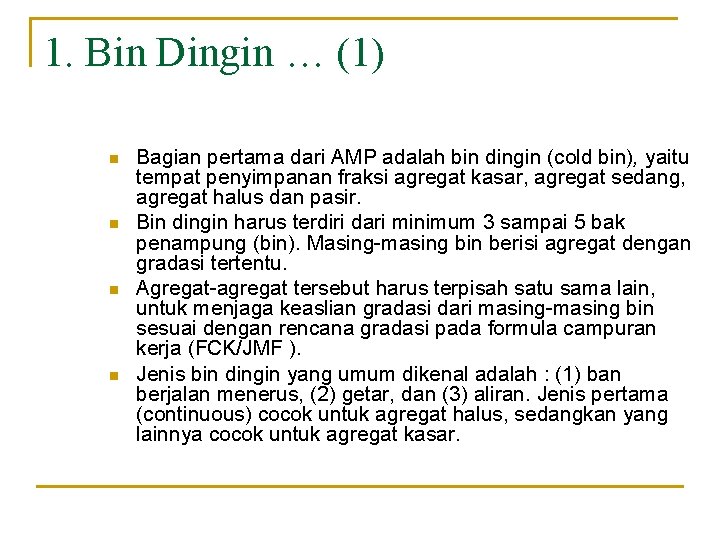1. Bin Dingin … (1) n n Bagian pertama dari AMP adalah bin dingin 1. Bin Dingin … (1) n n Bagian pertama dari AMP adalah bin dingin