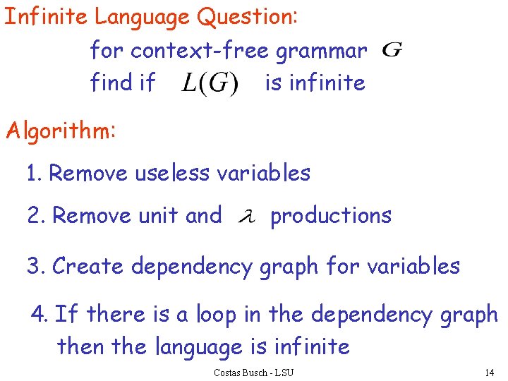 Infinite Language Question: for context-free grammar find if is infinite Algorithm: 1. Remove useless