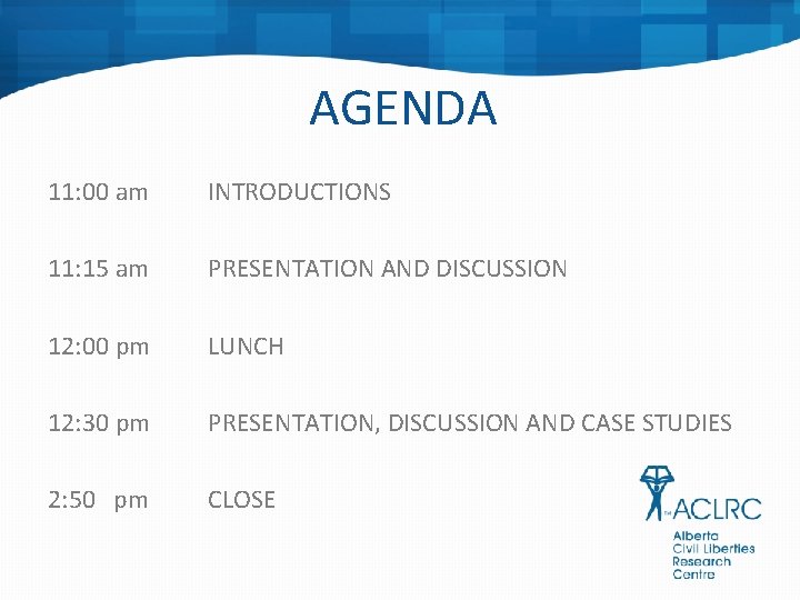 AGENDA 11: 00 am INTRODUCTIONS 11: 15 am PRESENTATION AND DISCUSSION 12: 00 pm