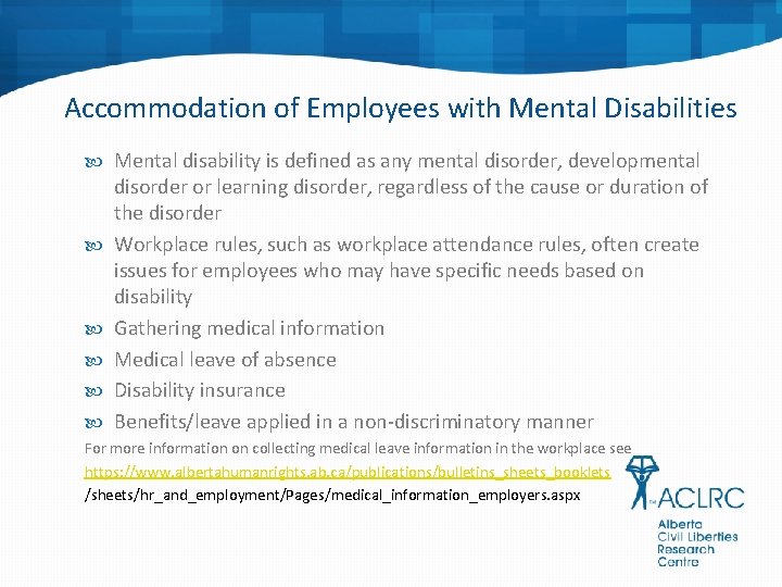 Accommodation of Employees with Mental Disabilities Mental disability is defined as any mental disorder,