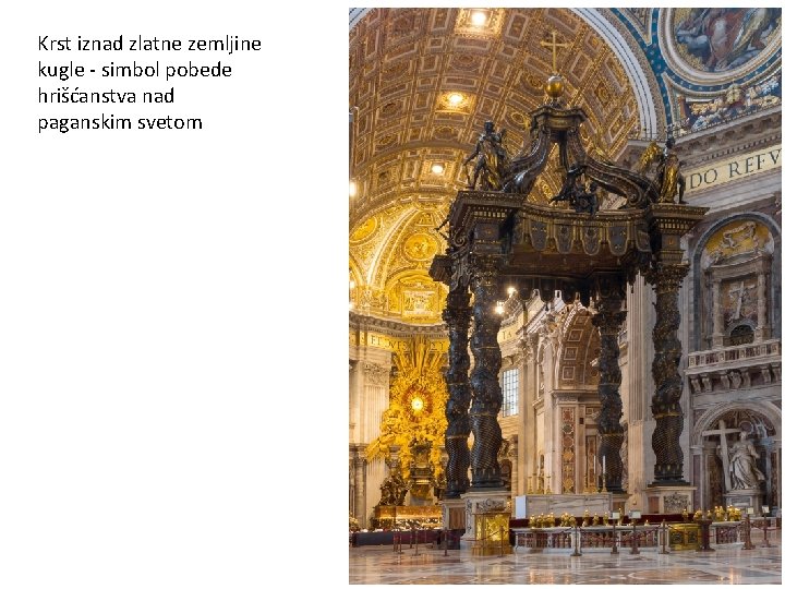  Krst iznad zlatne zemljine kugle - simbol pobede hrišćanstva nad paganskim svetom 