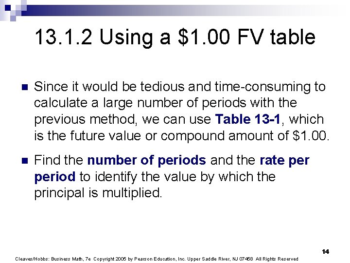 13. 1. 2 Using a $1. 00 FV table n Since it would be