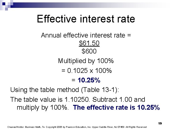 Effective interest rate Annual effective interest rate = $61. 50 $600 Multiplied by 100%