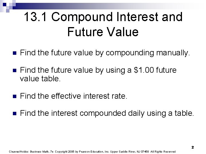 13. 1 Compound Interest and Future Value n Find the future value by compounding