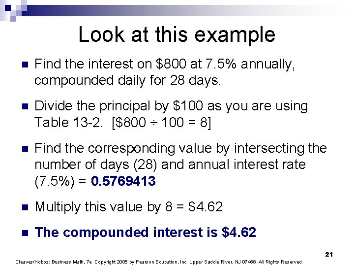 Look at this example n Find the interest on $800 at 7. 5% annually,