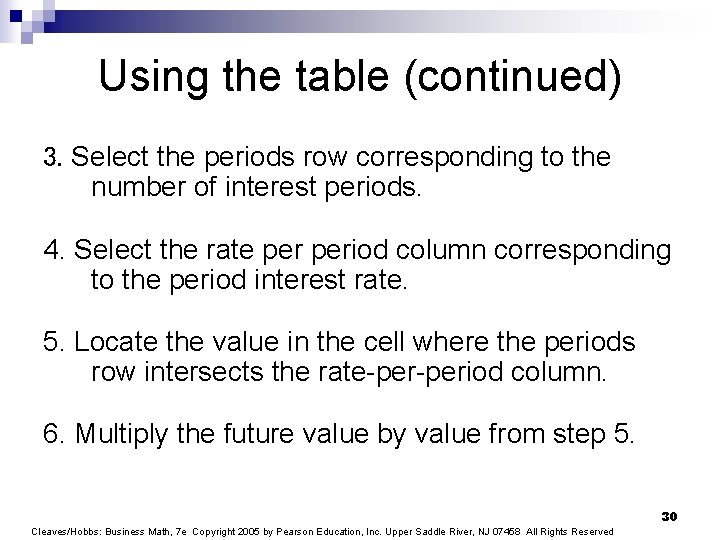 Using the table (continued) 3. Select the periods row corresponding to the number of
