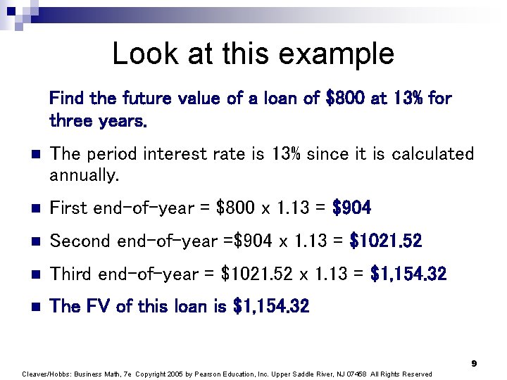 Look at this example Find the future value of a loan of $800 at