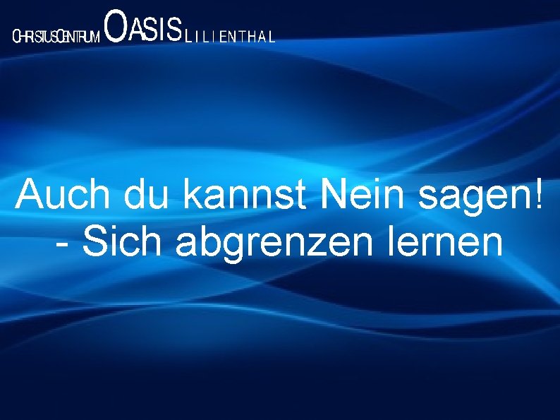 Auch du kannst Nein sagen! - Sich abgrenzen lernen 