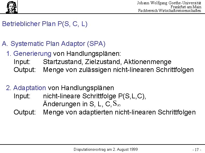 Johann Wolfgang Goethe-Universität Frankfurt am Main Fachbereich Wirtschaftswissenschaften Betrieblicher Plan P(S, C, L) A.