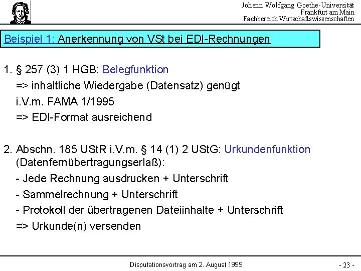 Johann Wolfgang Goethe-Universität Frankfurt am Main Fachbereich Wirtschaftswissenschaften Beispiel 1: Anerkennung von VSt bei