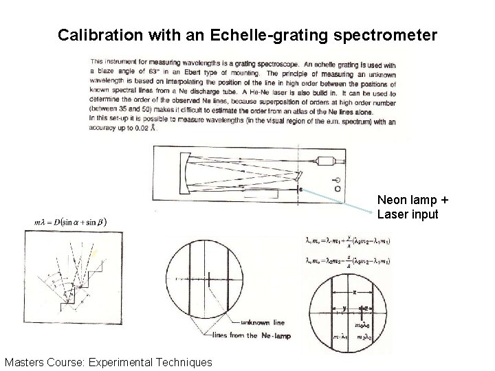Calibration with an Echelle-grating spectrometer Neon lamp + Laser input Masters Course: Experimental Techniques