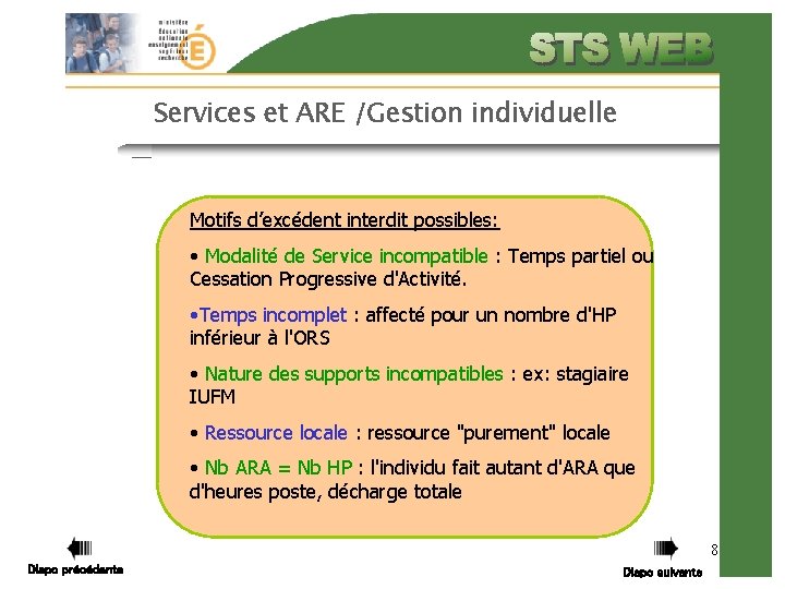 Services et ARE /Gestion individuelle Motifs d’excédent interdit possibles: • Modalité de Service incompatible