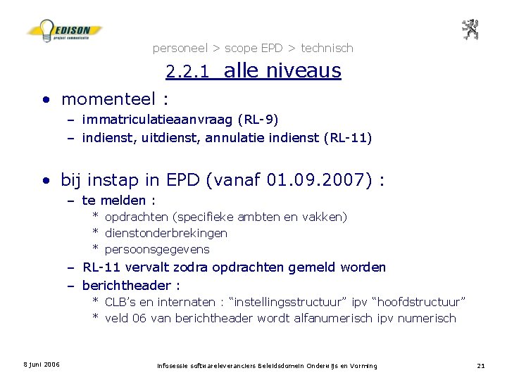 personeel > scope EPD > technisch 2. 2. 1 alle niveaus • momenteel :