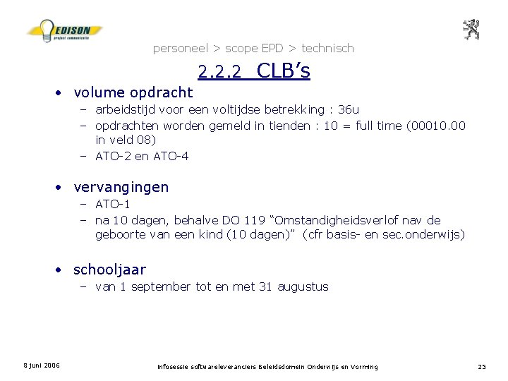 personeel > scope EPD > technisch 2. 2. 2 CLB’s • volume opdracht –