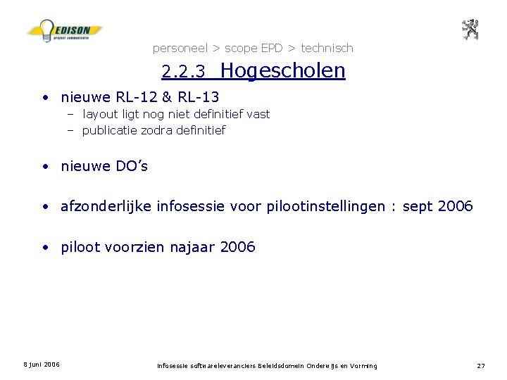 personeel > scope EPD > technisch 2. 2. 3 Hogescholen • nieuwe RL-12 &