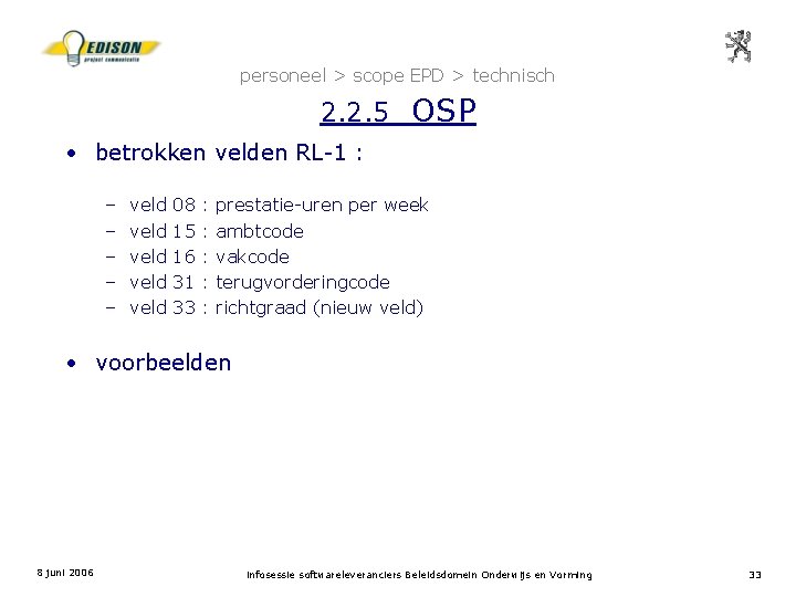 personeel > scope EPD > technisch 2. 2. 5 OSP • betrokken velden RL-1