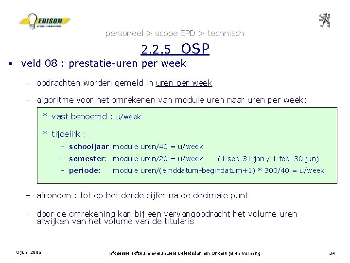 personeel > scope EPD > technisch 2. 2. 5 OSP • veld 08 :