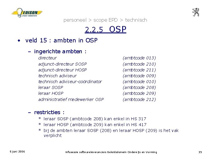 personeel > scope EPD > technisch 2. 2. 5 OSP • veld 15 :