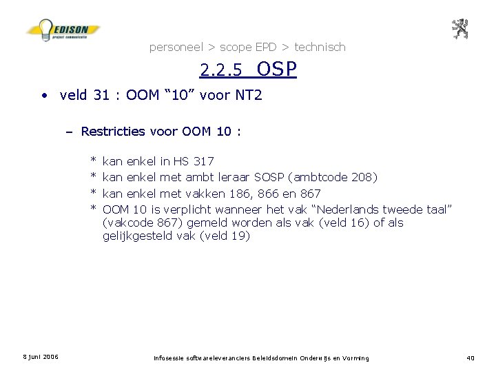 personeel > scope EPD > technisch 2. 2. 5 OSP • veld 31 :