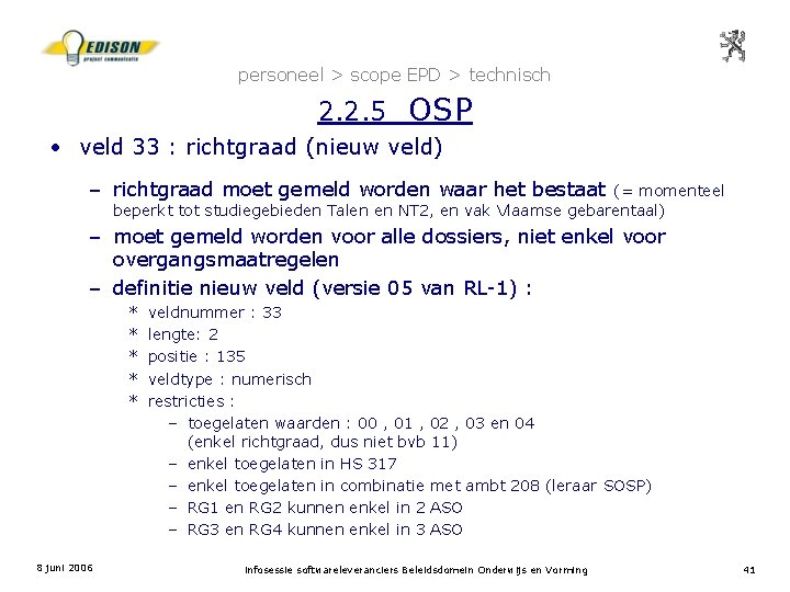 personeel > scope EPD > technisch 2. 2. 5 OSP • veld 33 :