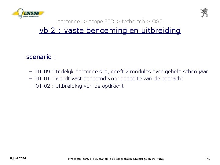 personeel > scope EPD > technisch > OSP vb 2 : vaste benoeming en