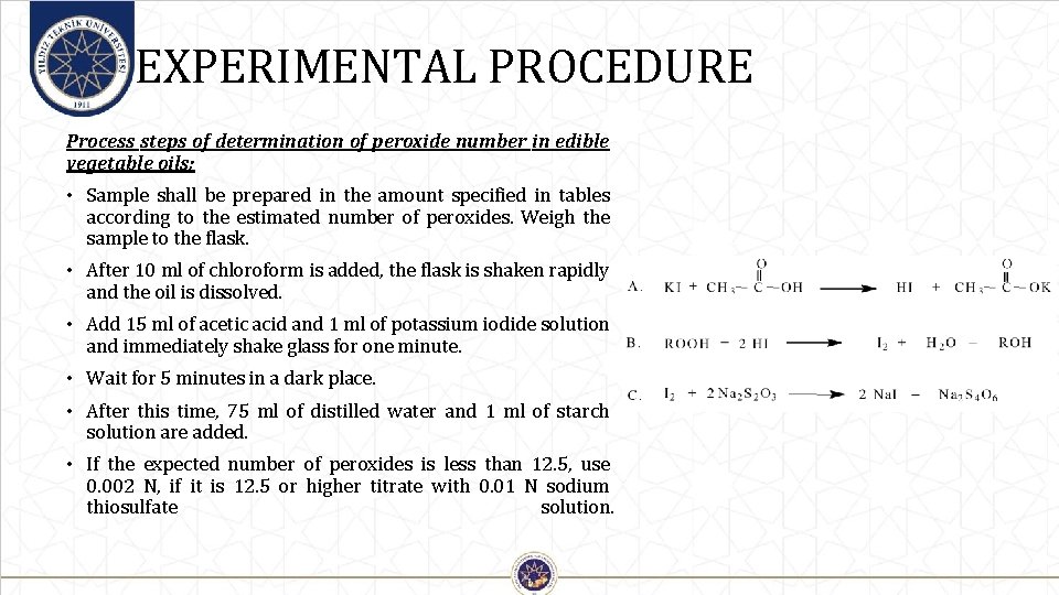 EXPERIMENTAL PROCEDURE Process steps of determination of peroxide number in edible vegetable oils; •