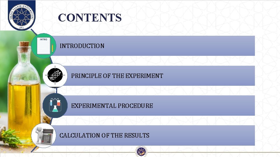 CONTENTS INTRODUCTION PRINCIPLE OF THE EXPERIMENTAL PROCEDURE CALCULATION OF THE RESULTS 