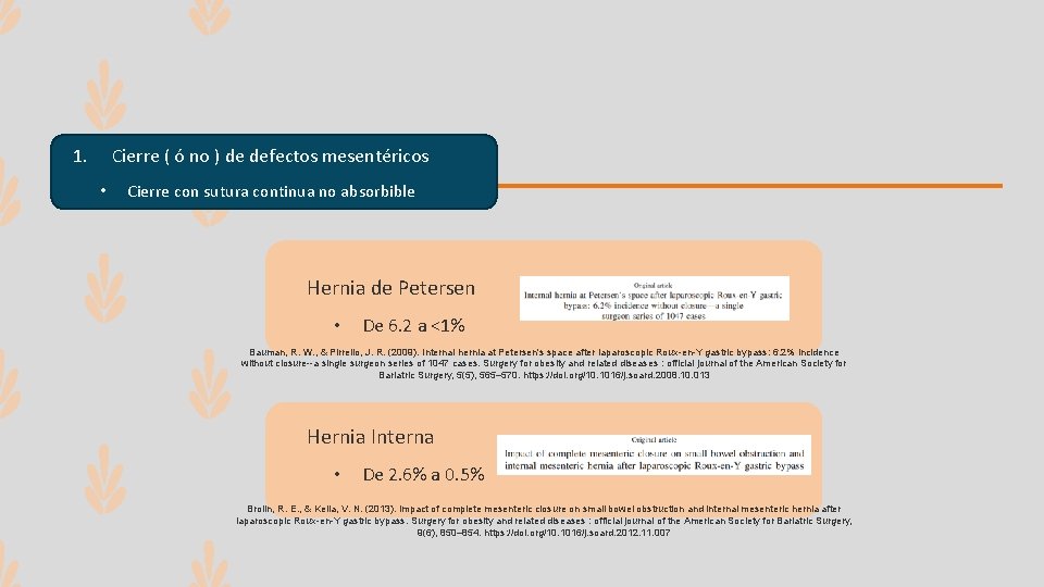 1. Cierre ( ó no ) de defectos mesentéricos • Cierre con sutura continua