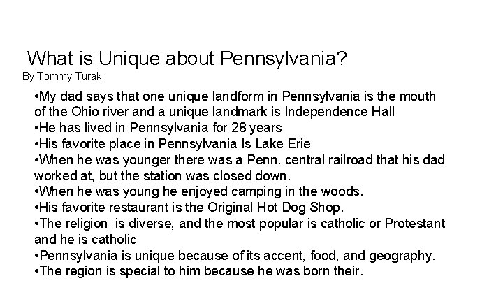 What is Unique about Pennsylvania? By Tommy Turak • My dad says that one