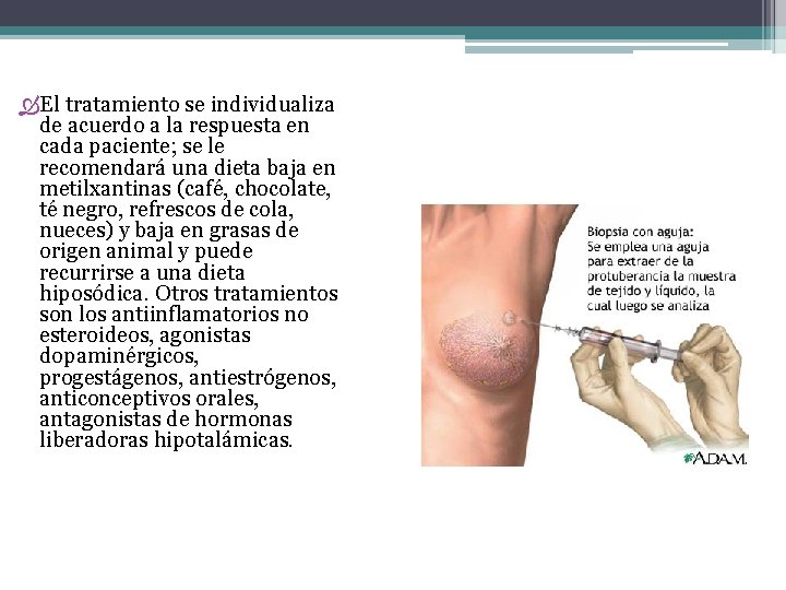  El tratamiento se individualiza de acuerdo a la respuesta en cada paciente; se