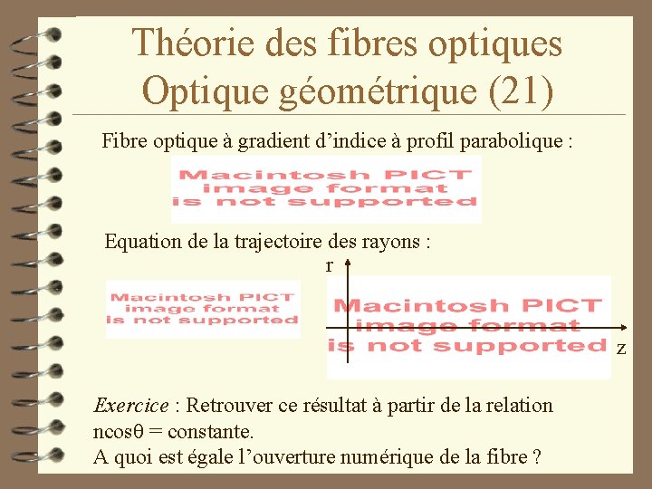 Théorie des fibres optiques Optique géométrique (21) Fibre optique à gradient d’indice à profil