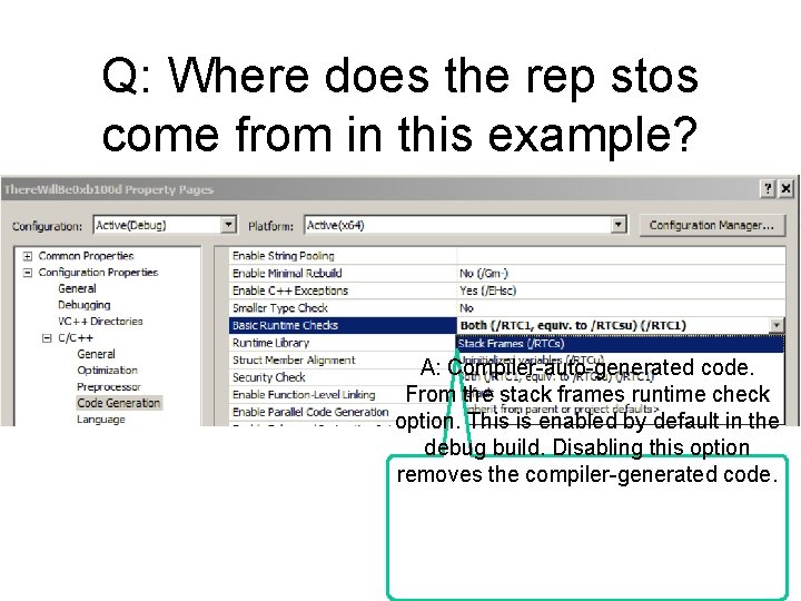 Q: Where does the rep stos come from in this example? A: Compiler-auto-generated code.